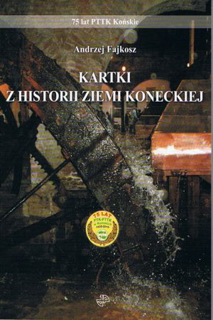 Kartki z historii ziemi koneckiej